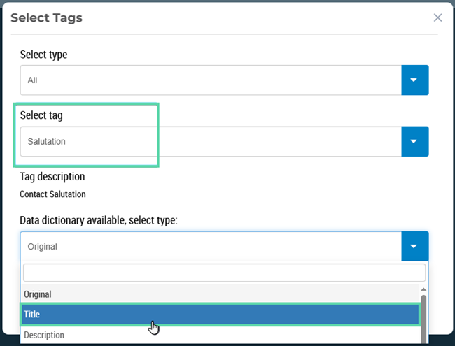 Screenshot of the "Select Tags" interface in a software platform. The "Select tag" field has "Salutation" entered, and a dropdown menu under "Data dictionary available, select type:" is open. The options visible in the dropdown are "Original," "Title," and "Description," with the cursor hovering over "Title." The interface also displays a "Tag description" labeled "Contact Salutation."